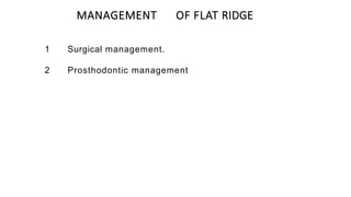 Recorving Ridges MANAGEMENT OF SEVERELY RESORBED RIDGES | PPTX
