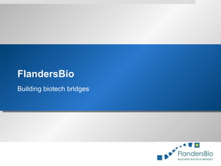 FlandersBio Building biotech bridges 