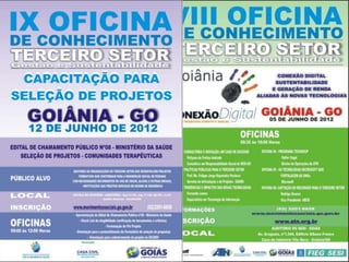 07 OFICINAS REALIZADAS
1ª EM GOIÂNIA EM DEZEMBRO/2011
 