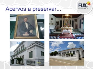 Acervos a preservar...
 