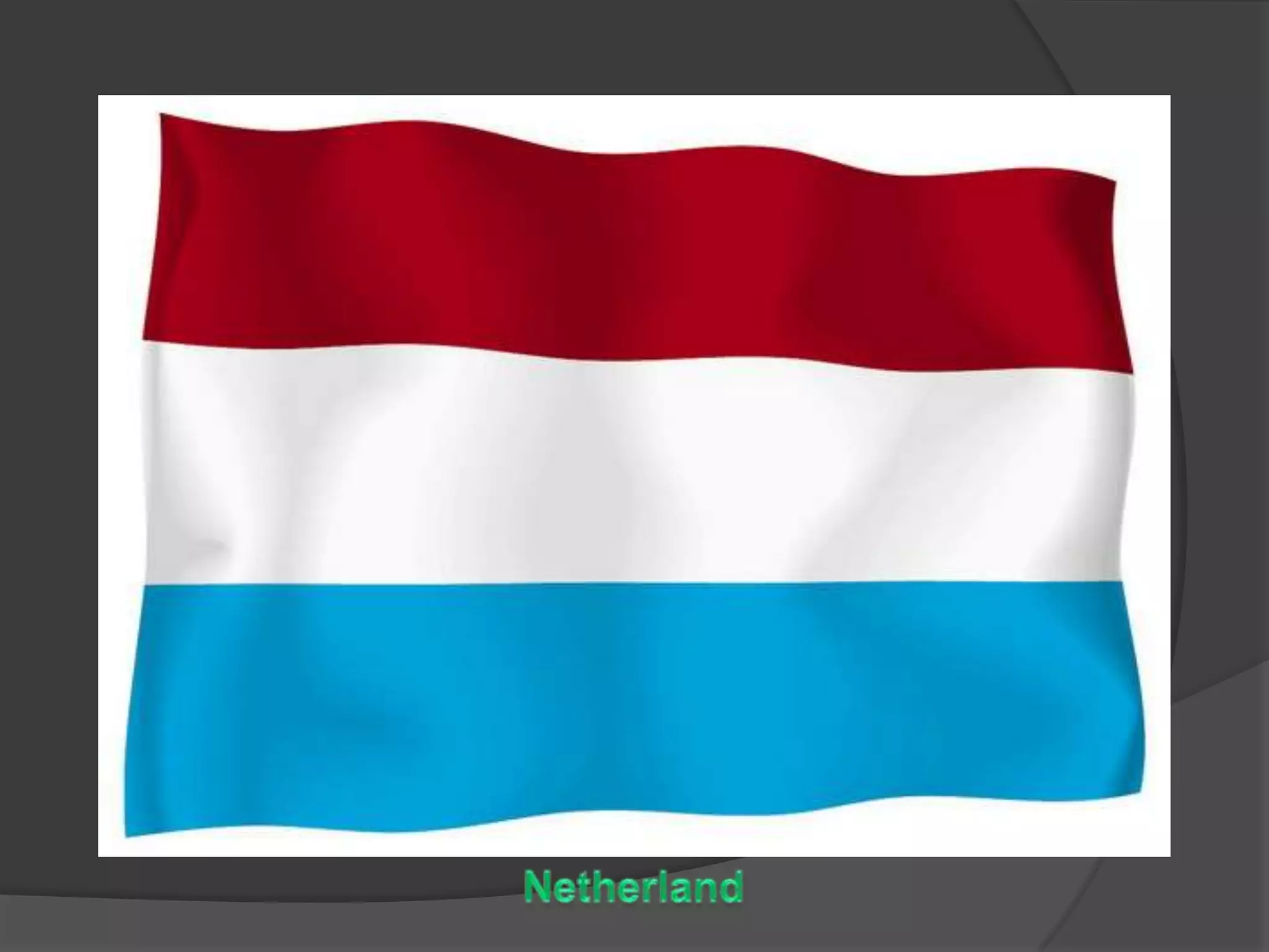 Netherland
