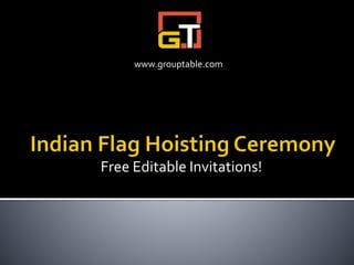 Free Editable Invitations!
www.grouptable.com
 