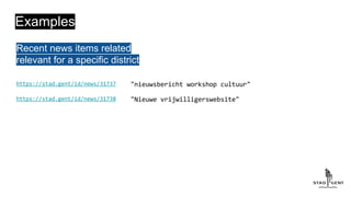 Examples
Recent news items related
relevant for a specific district
 