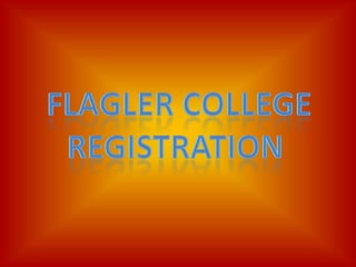 Flagler College Registration  