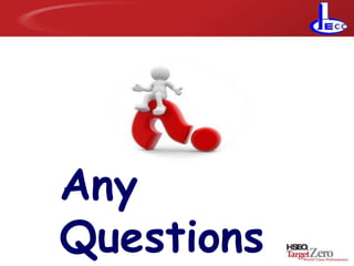 Any
Questions
 