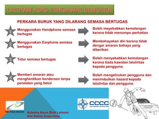 Natasha Azura Binti Lahman
Site Safety Supervisor
PERKARA BURUK YANG DILARANG SEMASA BERTUGAS
Menggunakan Handphone semasa
bertugas
Menggunakan Earphone semasa
bertugas
Tidur semasa bertugas
Memberi amaran atau
menghentikan kenderaan tanpa
peralatan yang betul
Boleh meyebabkan kemalangan
kerana tidak menumpu perhatian
Membahayakan diri kerana tidak
dengar amaran bahaya yang
diberikan
Boleh menyebabkan kemalangan
kerana tiada kawalan lalulintas
kepada pengguna.
Boleh mengelirukan pengguna dan
menimbulkan hazard kepada
lalulintas dan pengguna.
1
2
3
4
HRA TEGUH SDN BHD
 