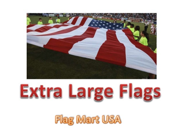 Extra Large Flags Banner Flags Flag Mart Usa