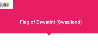 Flag of Eswatini (Swaziland)
 