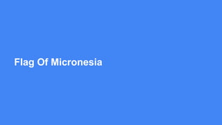 Flag Of Micronesia
 