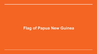 Flag of Papua New Guinea
 