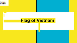 Flag of Vietnam
 