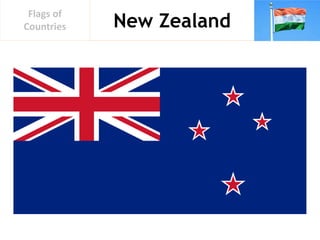 New Zealand
Flags of
Countries
 