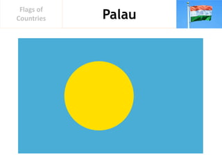 Palau
Flags of
Countries
 