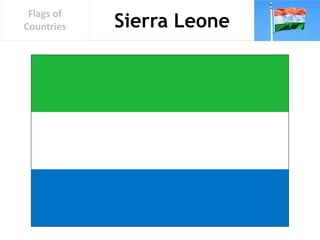 Sierra Leone
Flags of
Countries
 