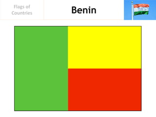 Benin
Flags of
Countries
 