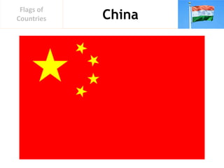China
Flags of
Countries
 