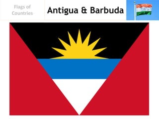 Antigua & Barbuda
Flags of
Countries
 