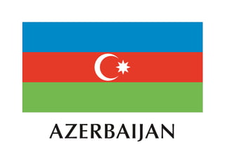 AZERBAIJAN
 
