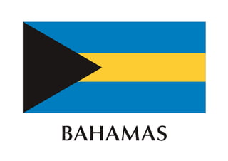 BAHAMAS
 