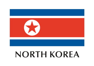 NORTH KOREA
 