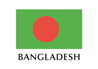 BANGLADESH
 