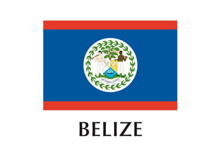 BELIZE
 