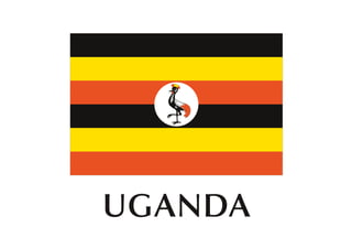 UGANDA
 