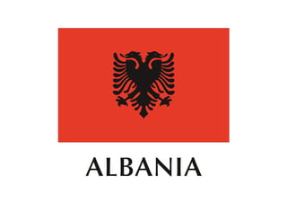 ALBANIA
 