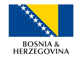 BOSNIA &
HERZEGOVINA
 