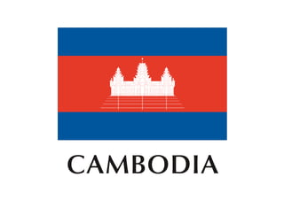 CAMBODIA
 
