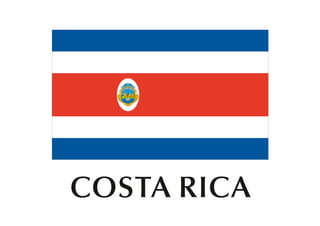 COSTA RICA
 