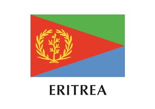 ERITREA
 