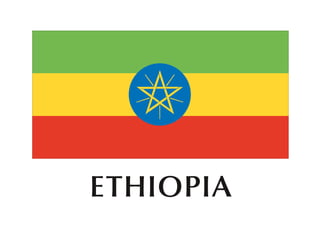 ETHIOPIA
 
