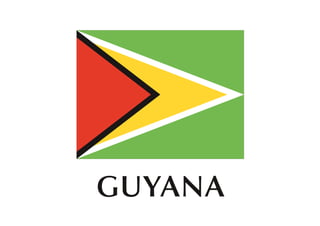 GUYANA
 