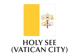 HOLY SEE
(VATICAN CITY)
 