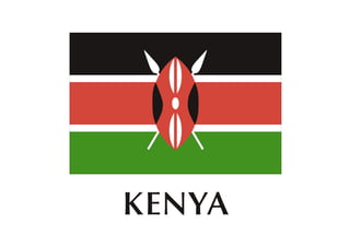 KENYA
 