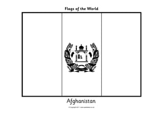 Flags of the World




 Afghanistan
  © Copyright 2011, www.sparklebox.co.uk
 