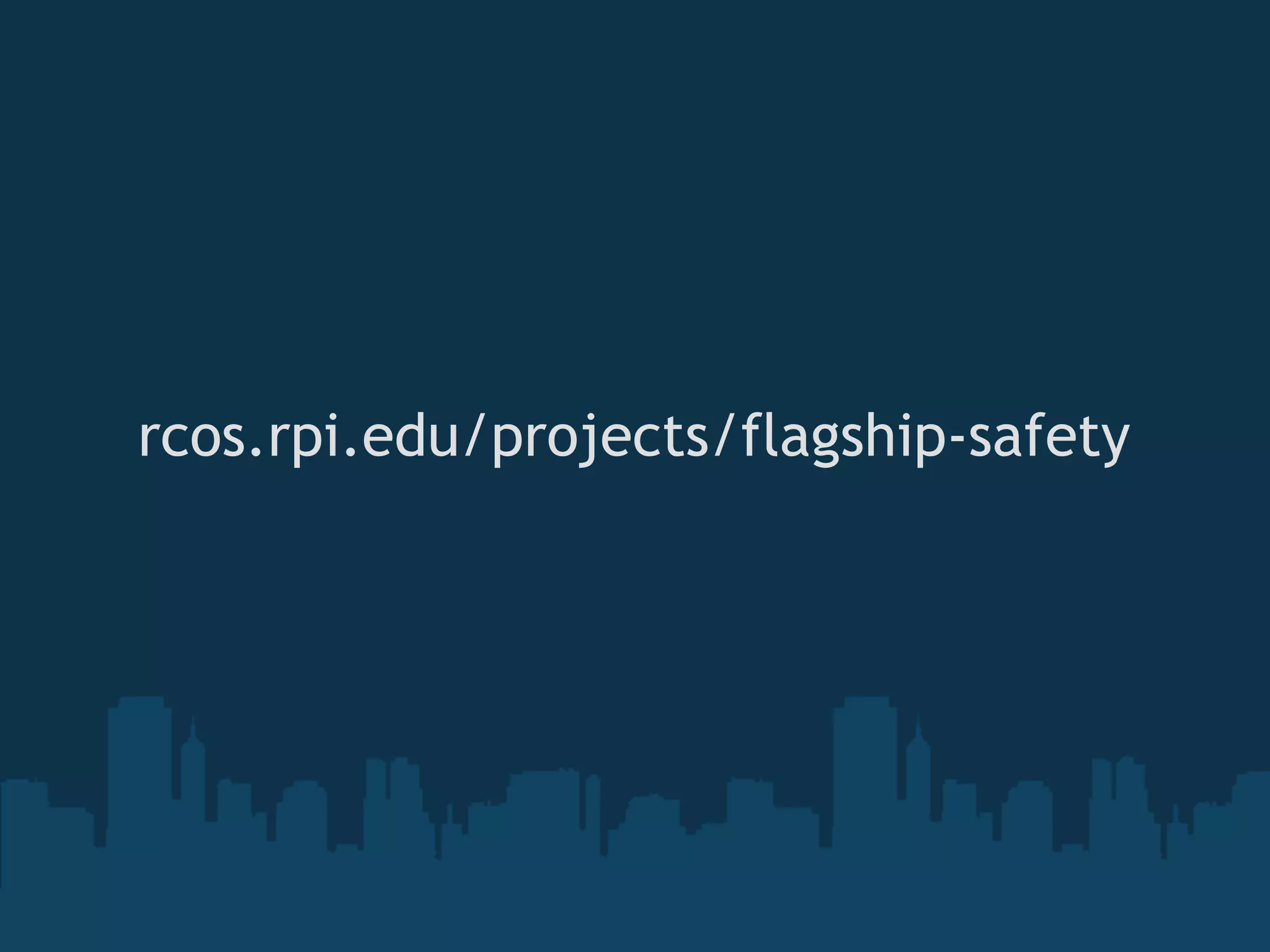 rcos.rpi.edu/projects/flagship-safety
 