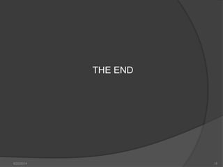 THE END
6/22/2014 15
 