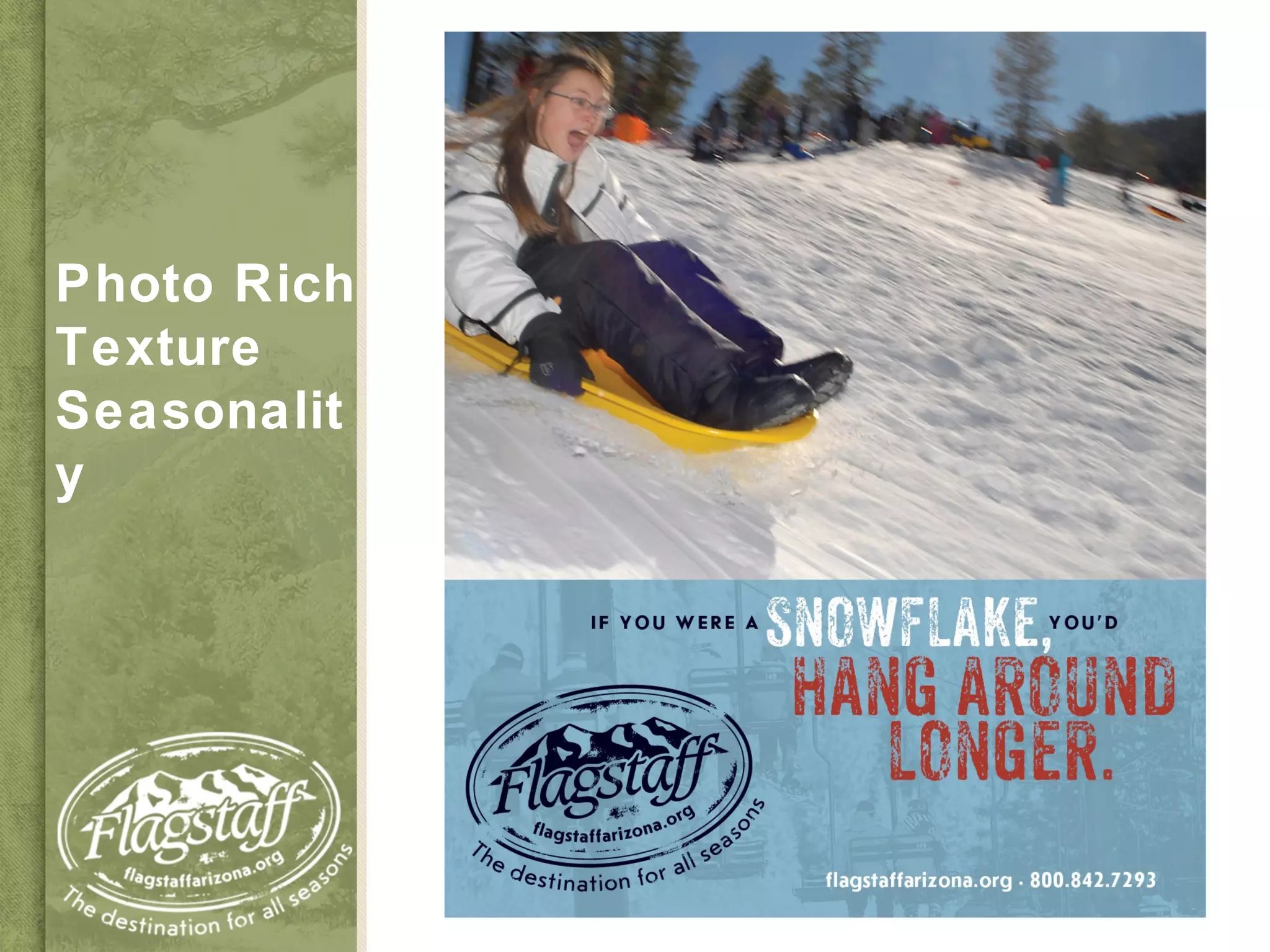 Photo Rich
Texture
Seasonalit
y
 