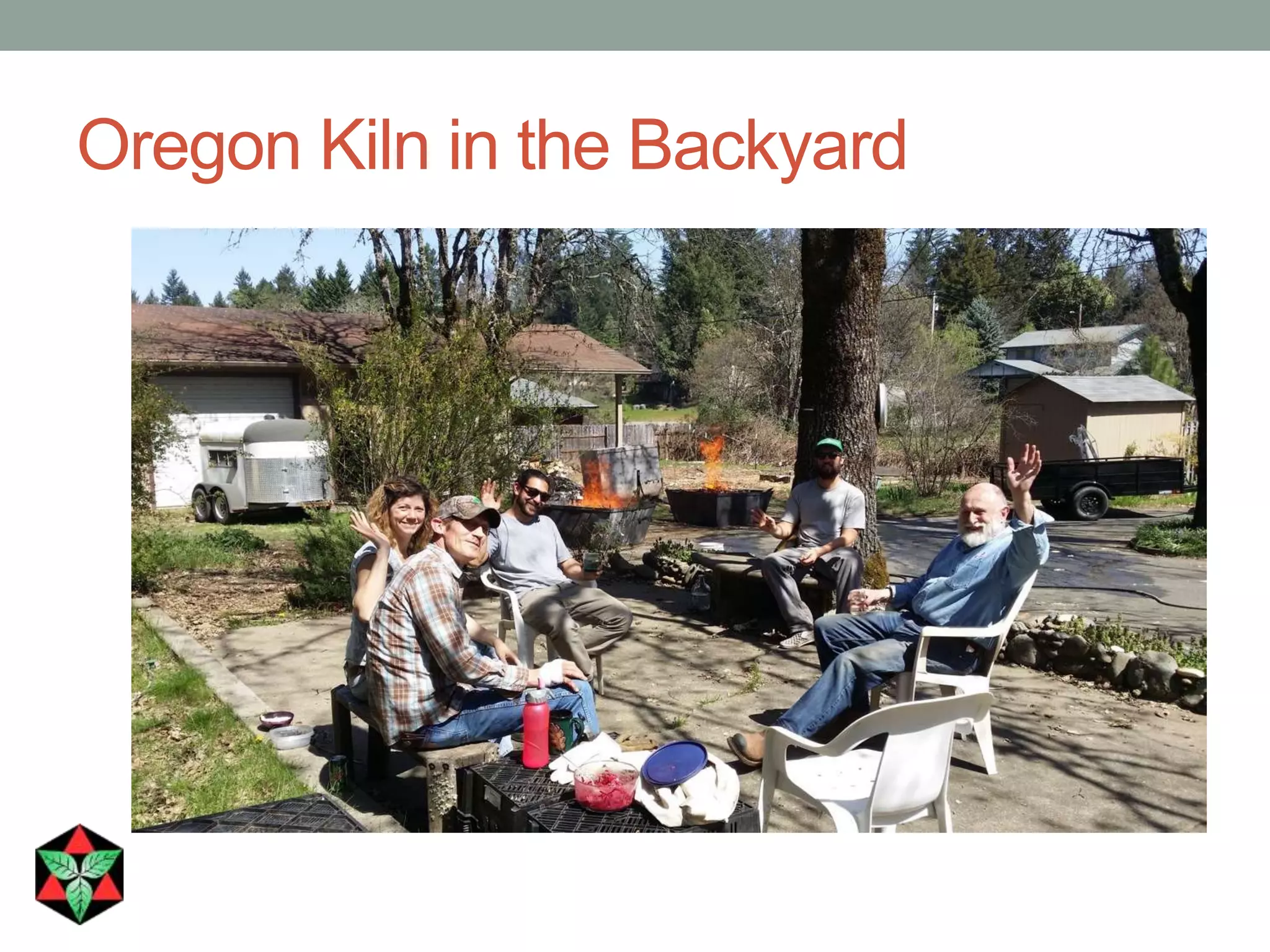 Oregon Kiln in the Backyard
 