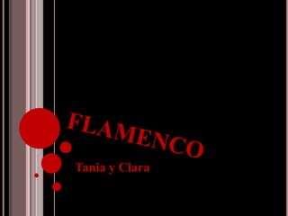 FLAMENCO Tania y Clara 