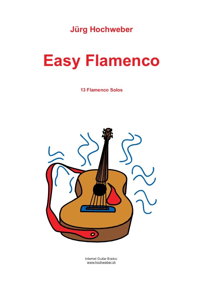 flamenco guitar hochweber 13 easy flamenco solos viol 227 o flamenco guitar hochweber 13 easy flamenco solos viol 227 o