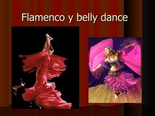 Flamenco y belly dance  