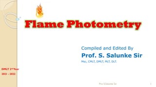 Compiled and Edited By
Prof. S. Salunke Sir
Msc, CMLT, DMLT, MLT, DLT.
2021 - 2022
DMLT 2ndYear
1
Pro S.Salunke Sir
 
