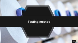 Testing method
18
 