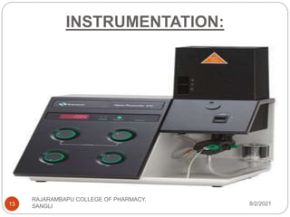 INSTRUMENTATION:
8/2/2021
RAJARAMBAPU COLLEGE OF PHARMACY,
SANGLI
13
 