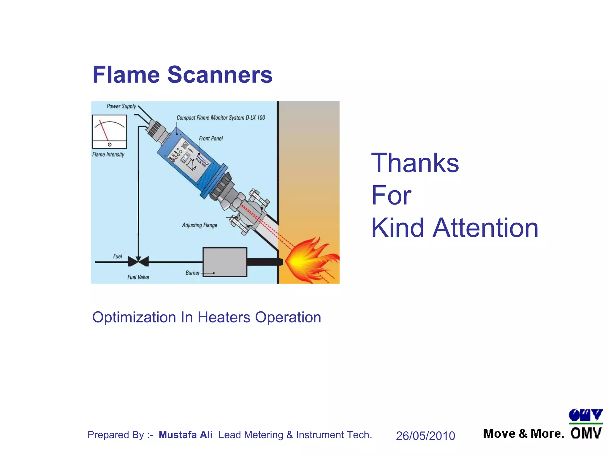 Flame Scanners Optimization In Heaters Operation Thanks For Kind Attention 