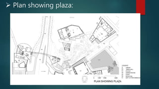  Plan showing plaza:
 