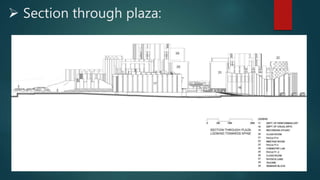  Section through plaza:
 